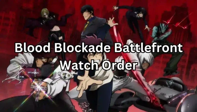 Kekkai Sensen Blood Blockade Battlefront Watch Order